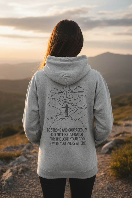 Be Strong and Courageous Hoodie